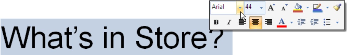 Figure 4-5: Changing fonts with the Mini toolbar.